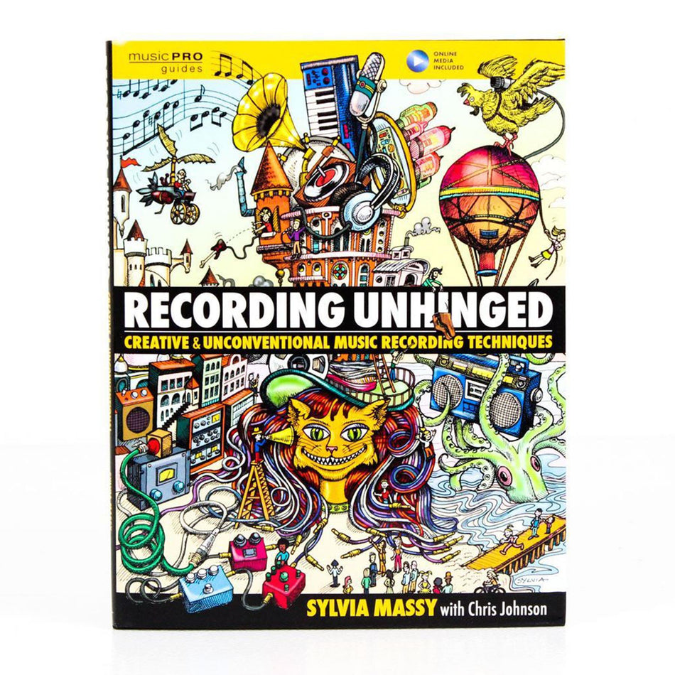 Recording Unhinged Hardcover Book by Sylvia Massy