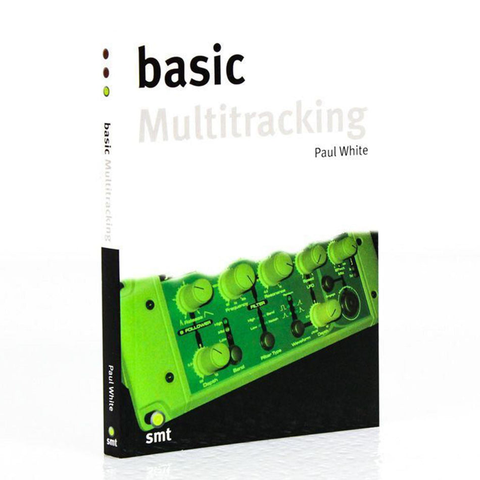 Basic Multitracking by Paul White - Paperback Hal Leonard Music Sales America