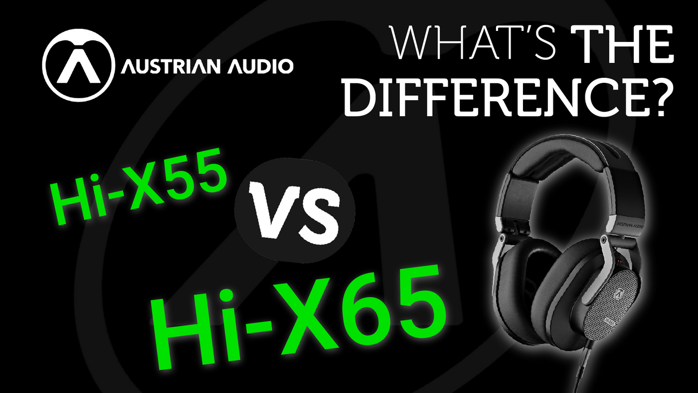 NEW Austrian Audio Hi-X65 vs. Hi-X55 - What's the Difference?