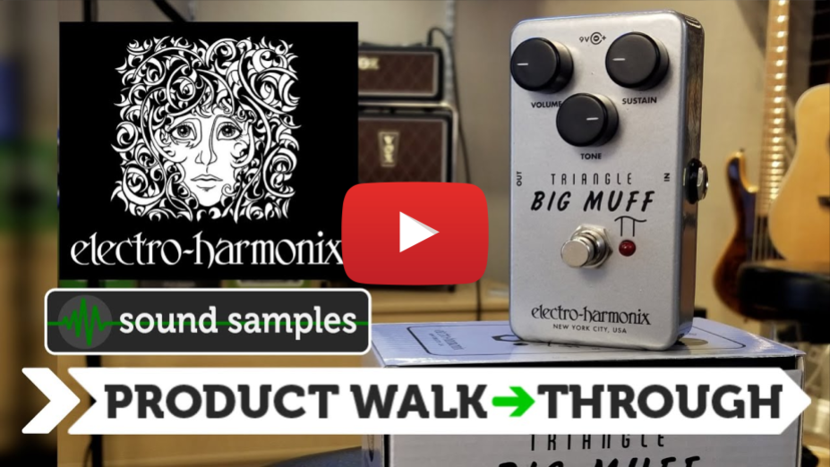 Electro-Harmonix Triangle Big Muff Pi Pedal Walk-Through