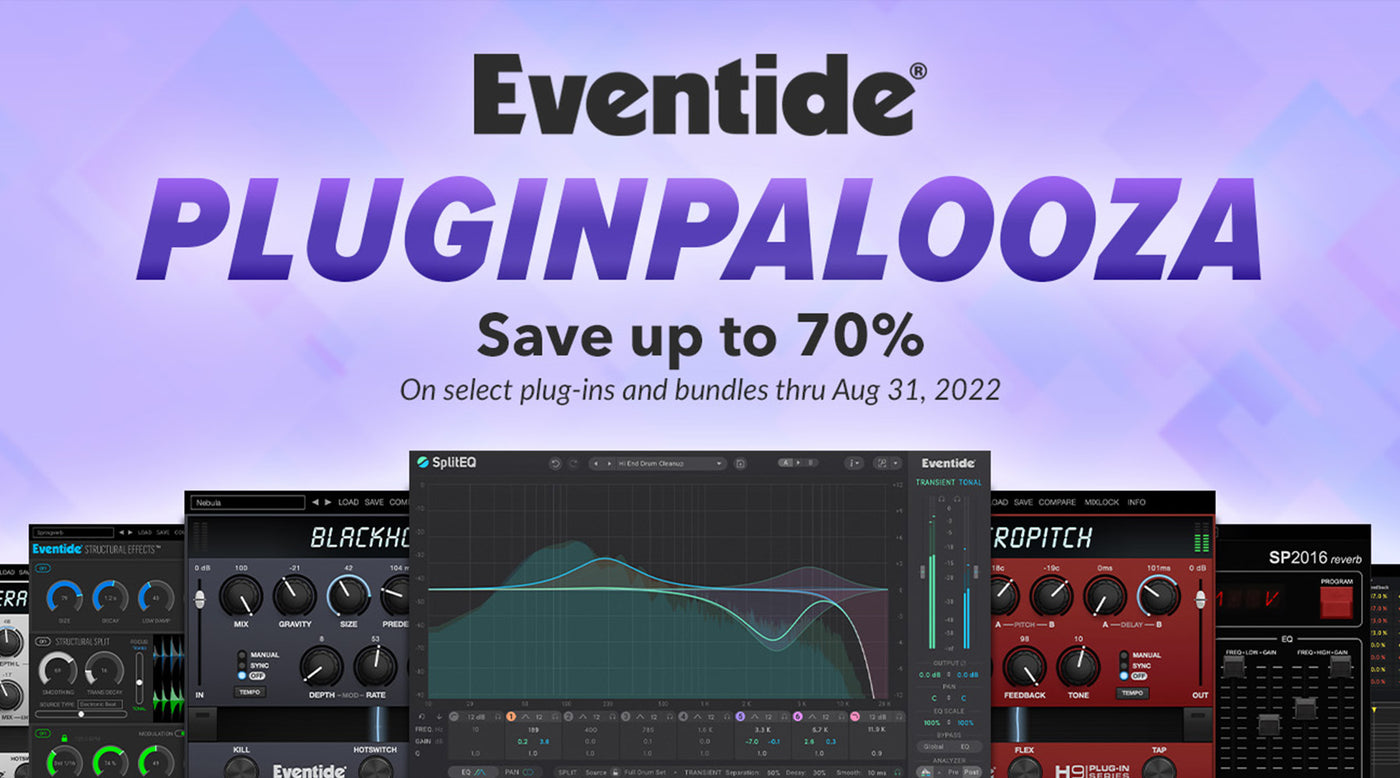 Eventide Pluginpalooza is here!