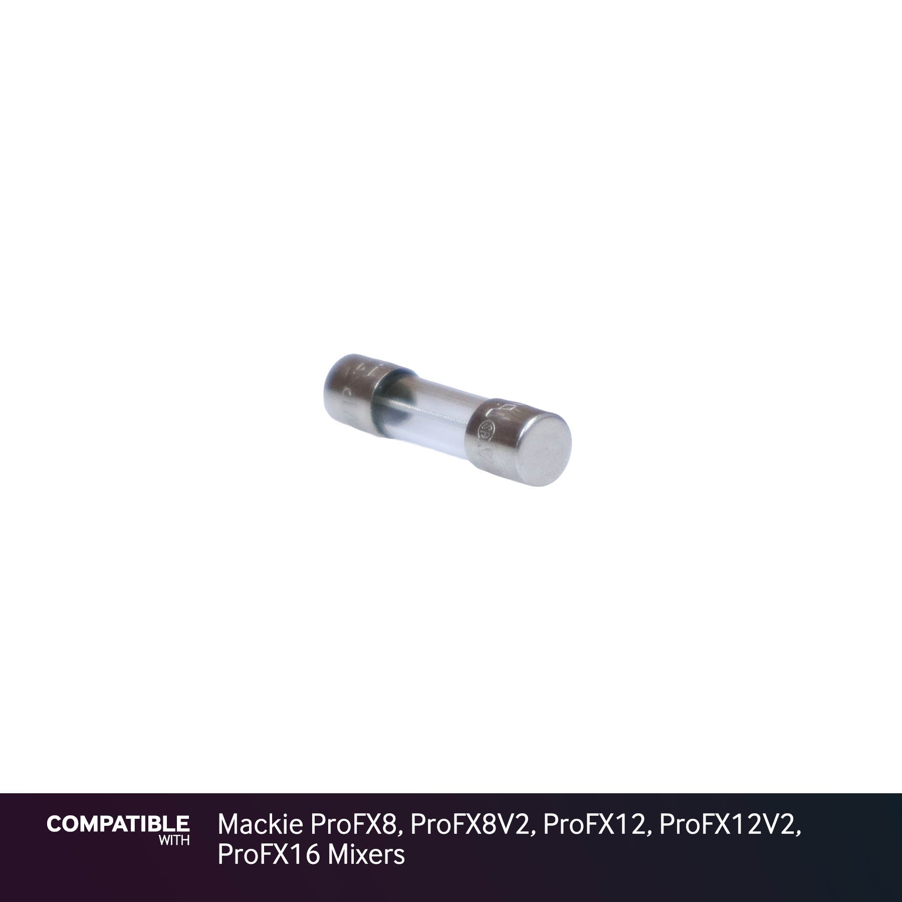 Fuse for Mackie ProFX8, ProFX8V2, ProFX12, ProFX12V2, ProFX16 Mixers
