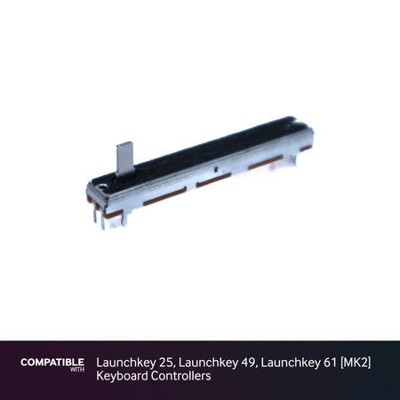 Novation Slider/Fader Potentiometer for Launchkey 25, Launchkey 49, Launchkey 61 [MK2] Keyboard Controllers